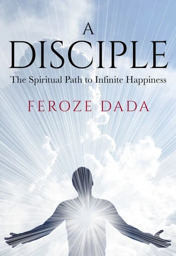 Disciple, The Spiritual Path to Infinite Happiness