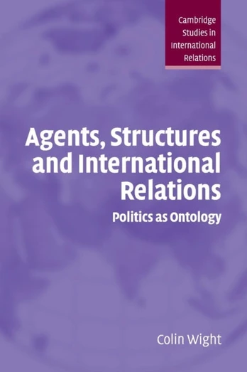 Agents, Structures and International Relations - Minkštas viršelis