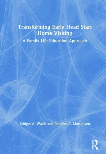 Transforming Early Head Start Home Visiting