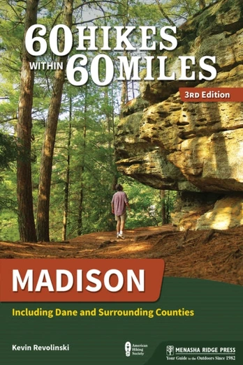60 Hikes Within 60 Miles: Madison - Minkštas viršelis