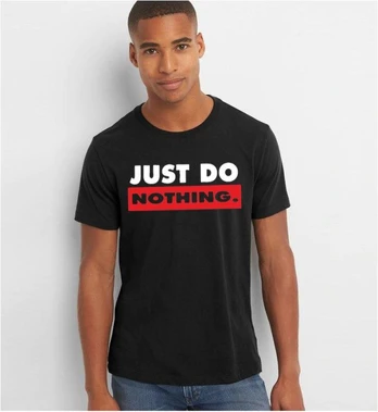 Just Do Nothing marškinėliai