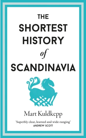 Shortest History of Scandinavia