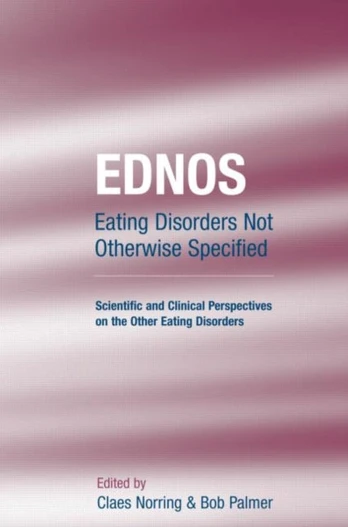 EDNOS: Eating Disorders Not Otherwise Specified