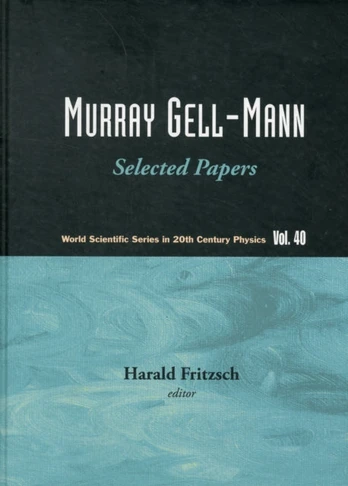 Murray Gell-mann - Selected Papers