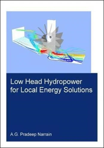 Low Head Hydropower for Local Energy Solutions