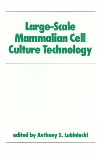 Large-Scale Mammalian Cell Culture Technology
