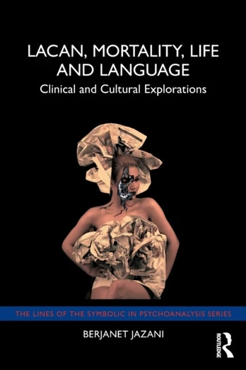 Lacan, Mortality, Life and Language - Minkštas viršelis