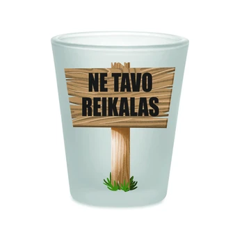 Stikliukas "Ne tavo reikalas", 44ml