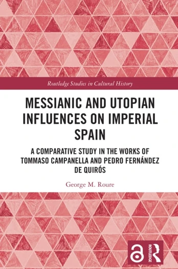 Messianic and Utopian Influences on Imperial Spain