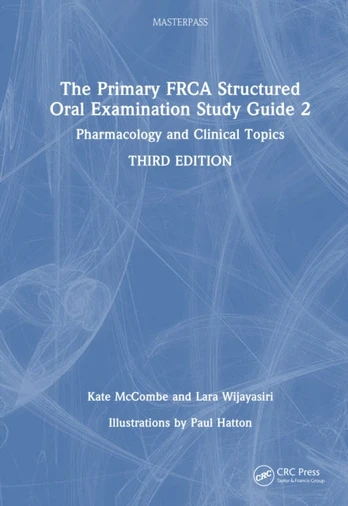 Primary FRCA Structured Oral Examination Study Guide 2