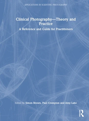 Clinical Photography — Theory and Practice