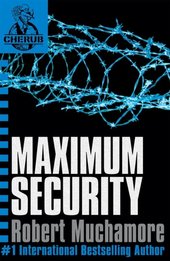 CHERUB: Maximum Security, Book 3