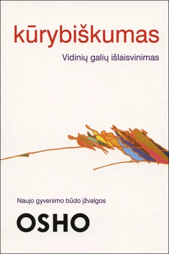Kūrybiškumas. Vidinių galių išlaisvinimas