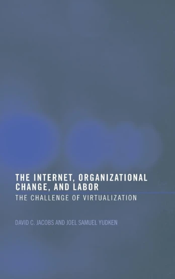 Internet, Organizational Change and Labor