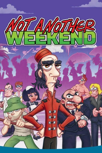 Not Another Weekend PC