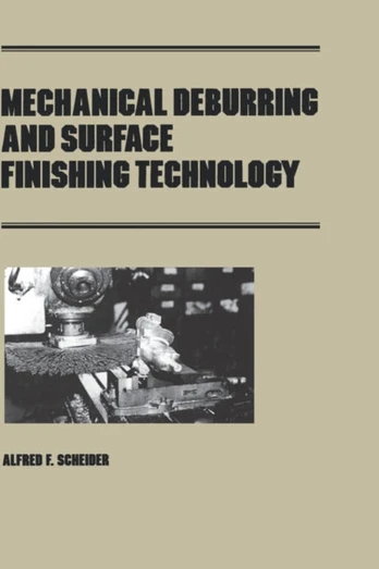 Mechanical Deburring and Surface Finishing Technology