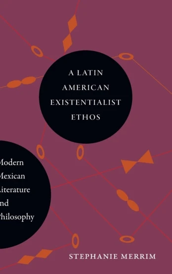 Latin American Existentialist Ethos