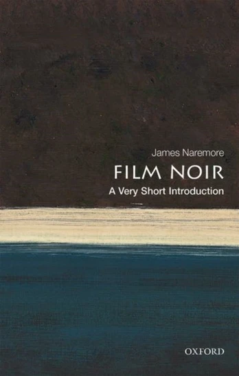 Film Noir, A Very Short Introduction