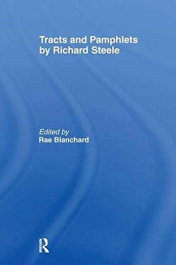 Tracts and Pamphlets by Richard Steele