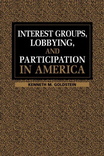 Interest Groups, Lobbying, and Participation in America