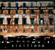 CD Andrea Pozza / & Andrew Cleyndert / & Mark Taylor - Siciliana