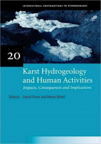 Karst Hydrogeology and Human Activities: Impacts, Consequences and Implications