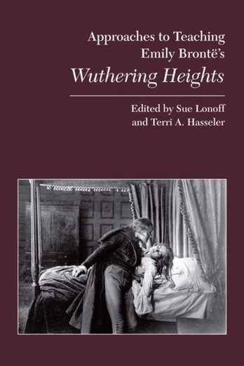Approaches to Teaching Emily Bronte's Wuthering Heights