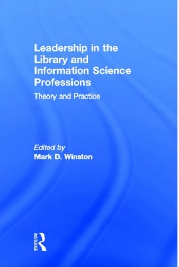 Leadership in the Library and Information Science Professions