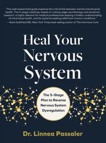 Heal Your Nervous System, The 5–Stage Plan to Reverse Nervous System Dysregulation