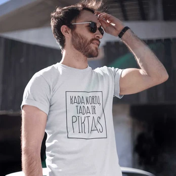 Marškinėliai "Kada noriu tada ir piktas"