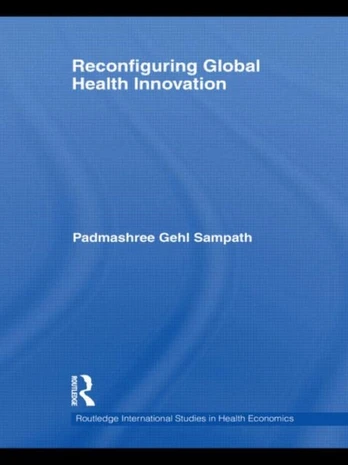 Reconfiguring Global Health Innovation