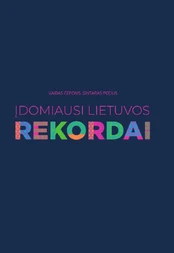 Įdomiausi Lietuvos rekordai kaina