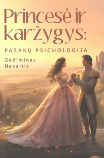 Princesė ir karžygys: pasakų psichologija