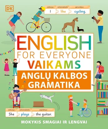English for Everyone. Anglų kalbos gramatika vaikams