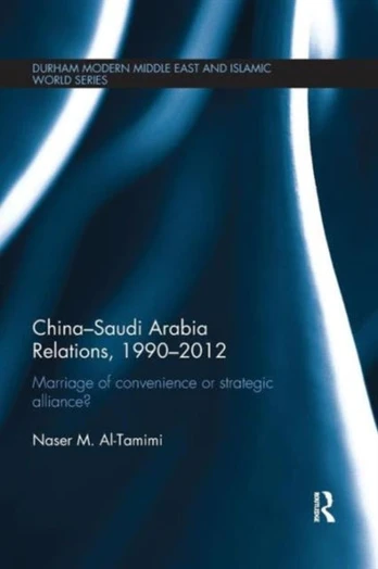 China-Saudi Arabia Relations, 1990-2012