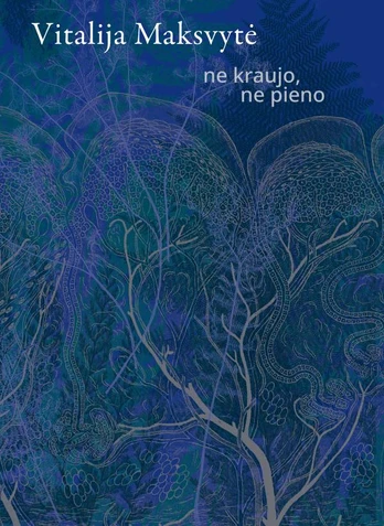 ne kraujo, ne pieno