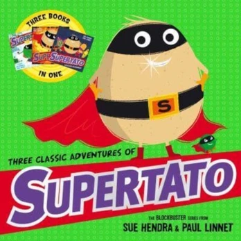 Three Classic Adventures of Supertato, Featuring: Veggies Assemble; Run, Veggies, Run!; Evil Pea Rules