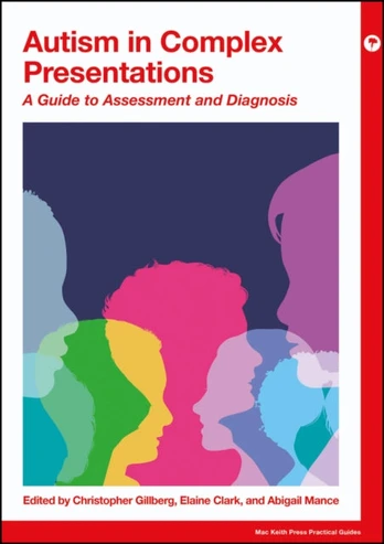 Autism in Complex Presentations