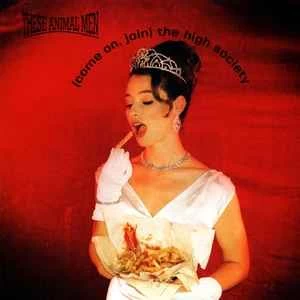 CD These Animal Men - (Come On, Join) The High Society
