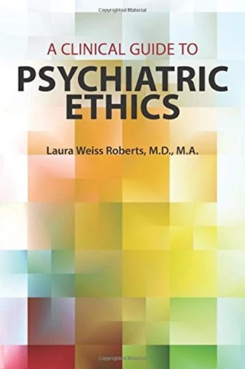 Clinical Guide to Psychiatric Ethics