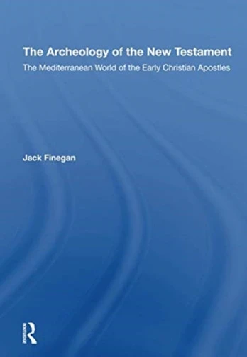 Archaeology Of The New Testament