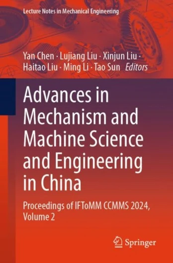 Advances in Mechanism and Machine Science and Engineering in China