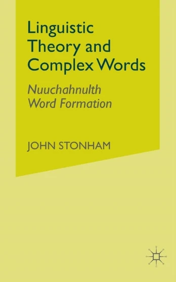 Linguistic Theory and Complex Words