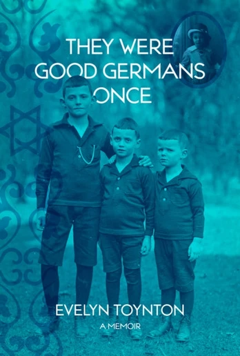 They Were Good Germans Once: A Memoir