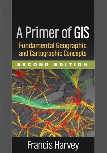 Primer of GIS, Second Edition