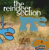 CD The Reindeer Section - Y'All Get Scared Now, Ya Hear!