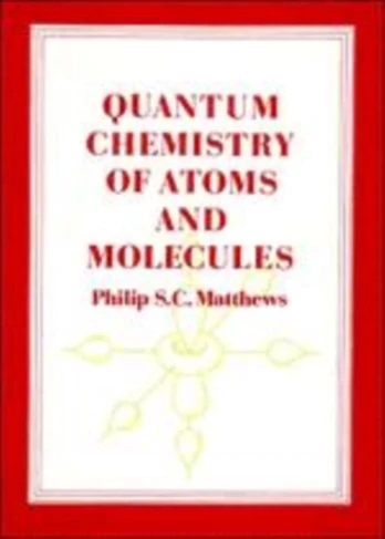 Quantum Chemistry of Atoms and Molecules