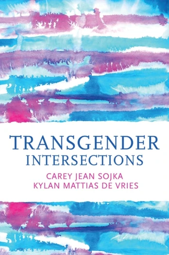Transgender Intersections, Race and Gender through Identities, Interactions, and Systems of Power
