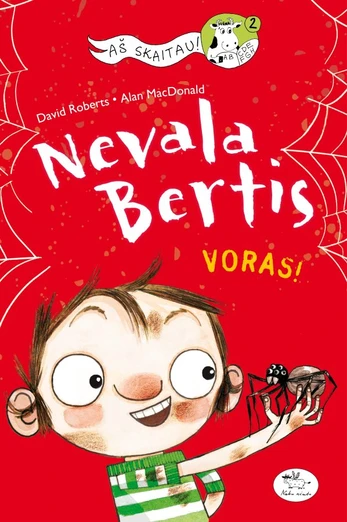 Nevala Bertis. Voras!