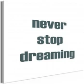 Artgeist Paveikslas - Never Stop Dreaming (1 Part) Wide